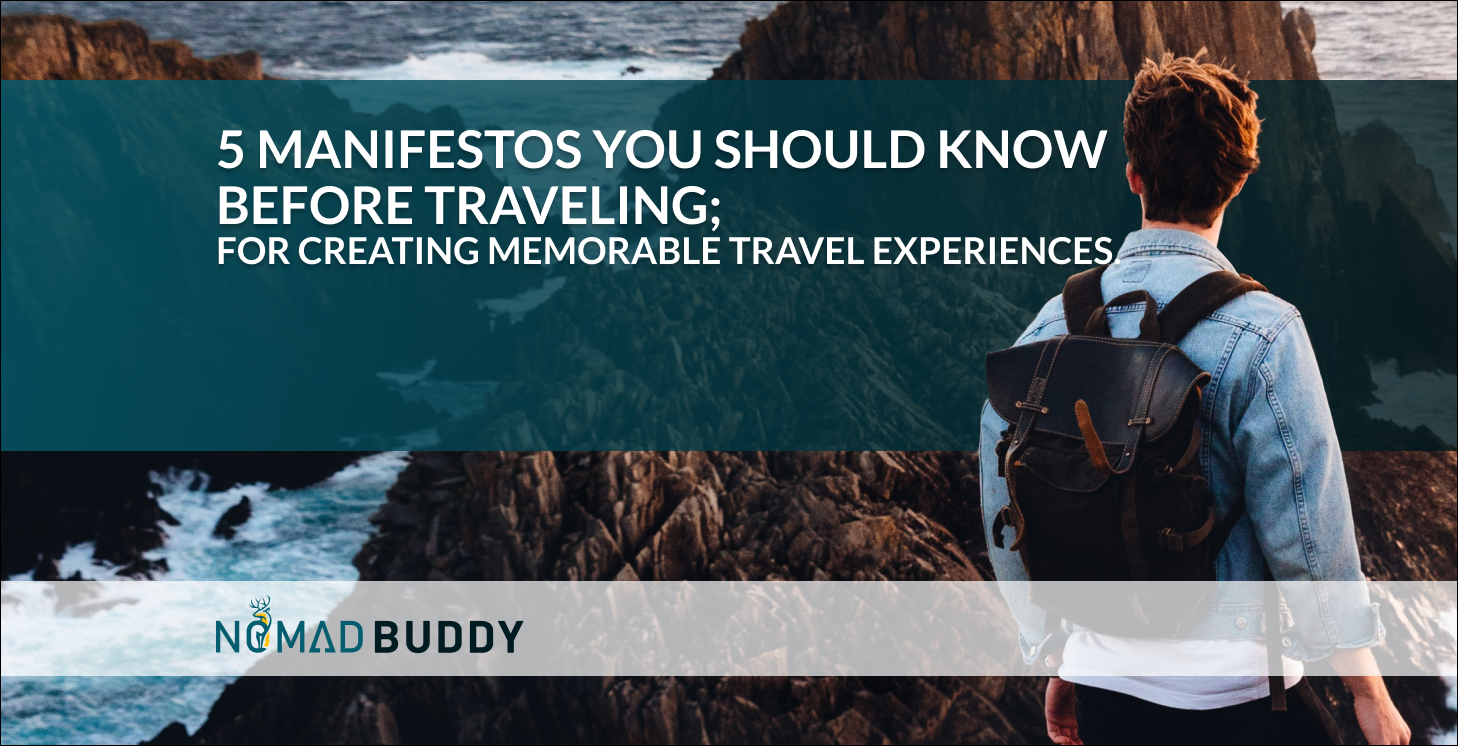 5 Manifestos You Should Know Before Traveling; for Creating Memorable ...